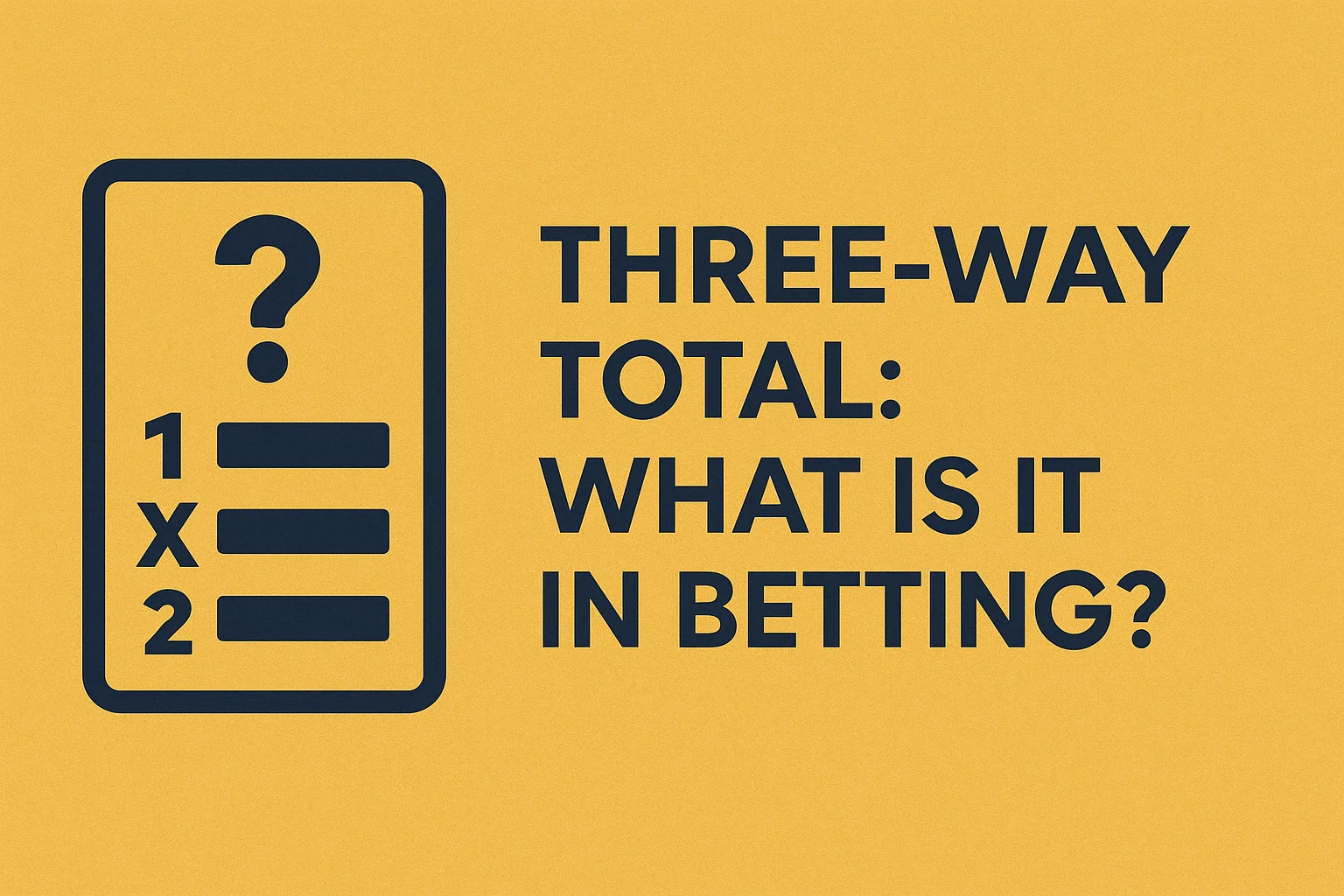 Three-Way Total: What Is It in Betting?