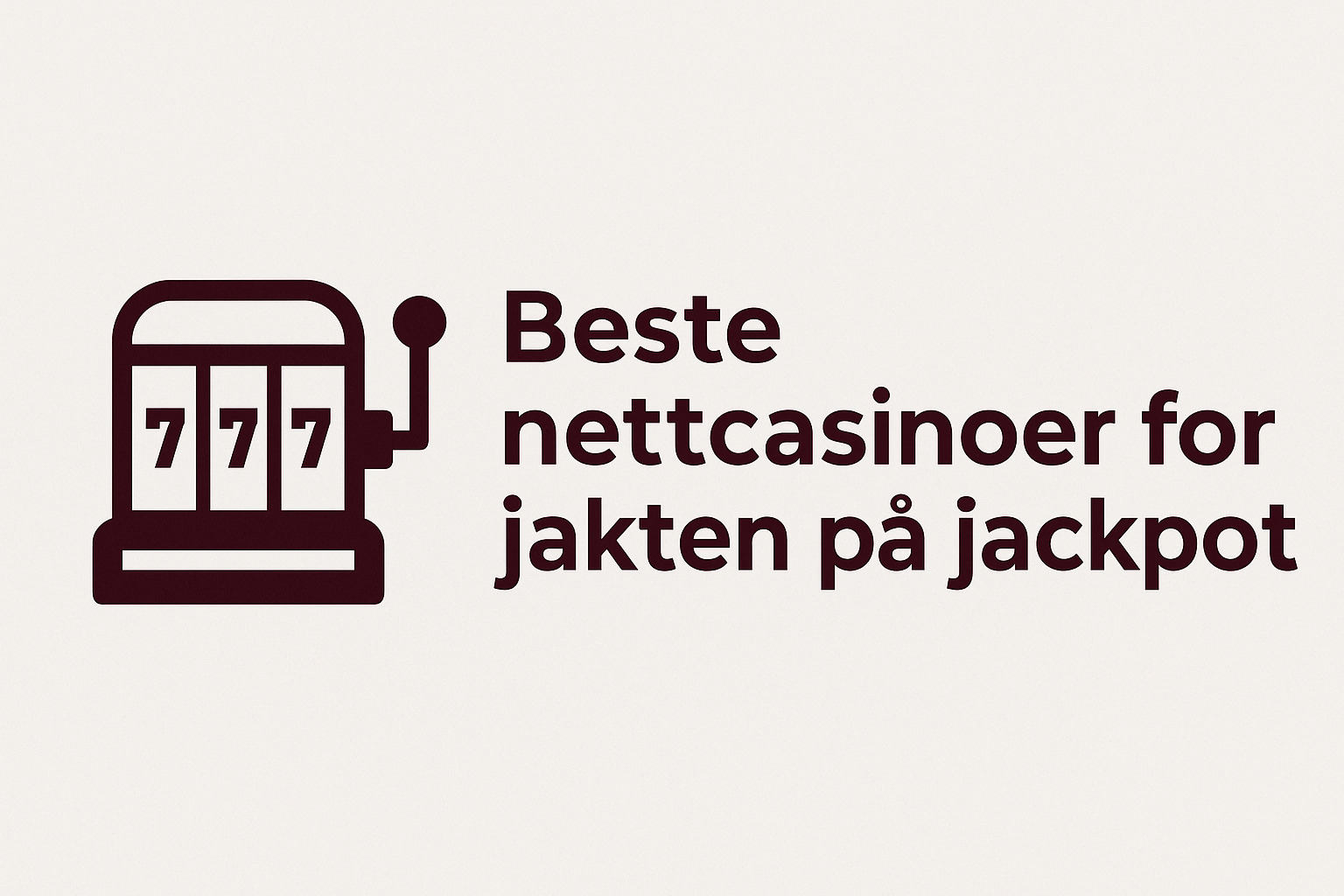 Beste nettcasinoer for jakten på jackpot